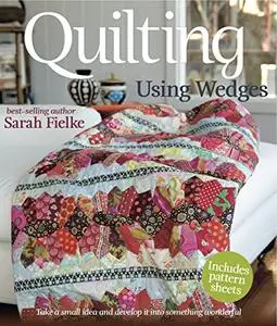 Quilting: Using Wedges