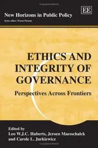 Ethics and Integrity of Governance: Perspectives Across Frontiers (New Horizons in Public Policy)