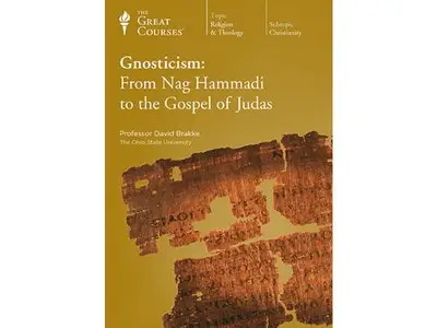 TTC Video - Gnosticism: From Nag Hammadi to the Gospel of Judas