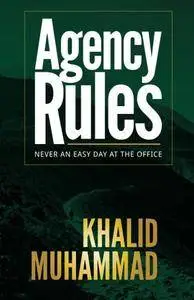 Agency Rules - Never an Easy Day at the Office (Volume 1)