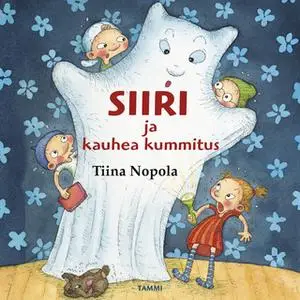 «Siiri ja kauhea kummitus» by Tiina Nopola