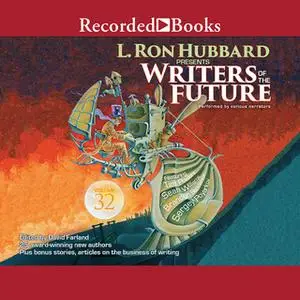 «Writers of the Future Volume 32» by Stephen Merlino,R. M. Graves,Ryan Row,H. L. Fullerton,Jon Laser,J. W. Alden,Matt Do