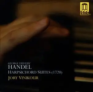 Jory Vinikour - George Frideric Handel: Harpsichord Suites (1720) (2009)
