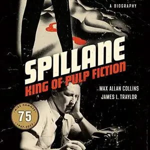 Spillane: King of Pulp Fiction [Audiobook]