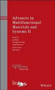 Advances in multifunctional materials and systems II : a collection of papers presented at the 10th Pacific Rim Conference on C