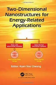 Two-Dimensional Nanostructures for Energy-Related Applications