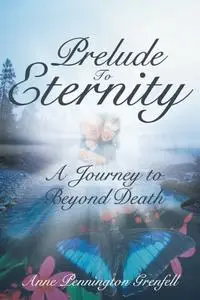 «Prelude to Eternity» by Anne Grenfell