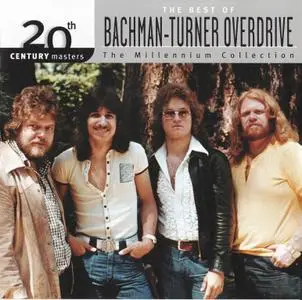 Bachman, Turner Overdrive - 20th Century Masters - The Millennium Collection; The Best of BTO (2000)