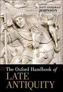 The Oxford Handbook of Late Antiquity