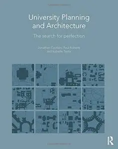 University Planning and Architecture: The Search for Perfection