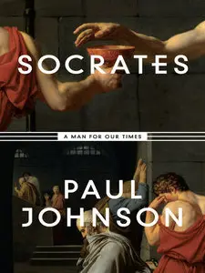 Socrates: A Man for Our Times (Repost)