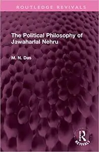 The Political Philosophy of Jawaharlal Nehru