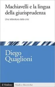 Machiavelli e la lingua della giurisprudenza. Una letteratura della crisi