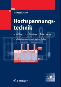 Hochspannungstechnik: Grundlagen - Technologie - Anwendungen, 2. Auflage