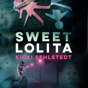 «Sweet lolita» by Kicki Sehlstedt