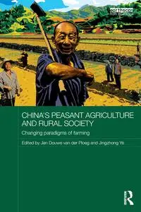 China's Peasant Agriculture and Rural Society: Changing paradigms of farming