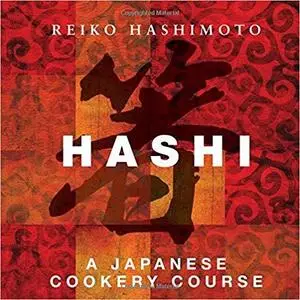 Hashi: A Japanese Cookery Course [Repost]