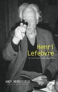 Henri Lefebvre : A Critical Introduction