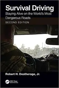 Survival Driving: Staying Alive on the World’s Most Dangerous Roads,  2nd Edition