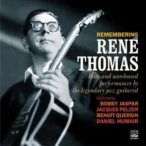 René Thomas - Remembering René Thomas: Rare and Unreleased Performances by the Legendary Jazz Guitarist (2020)