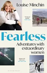 Fearless: Adventures with Extraordinary Women