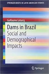 Dams in Brazil: Social and Demographical Impacts (repost)