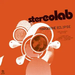 Stereolab - Margerine Eclipse (Expanded Edition) (2003/2019) [Official Digital Download 24/96]