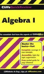 CliffsQuickReview Algebra I (Bk. 1)