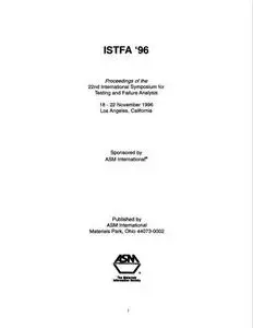 ISTFA '96 : proceedings of the 22nd International Symposium for Testing and Failure Analysis : 18-22 November 1996, Los Angeles