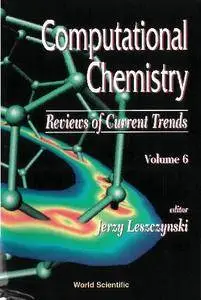 Computational Chemistry: Reviews of Current Trends