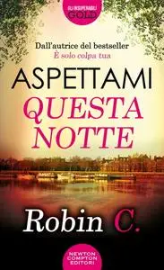 Robin C. - Aspettami questa notte