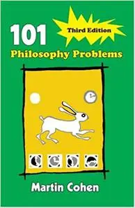 101 Philosophy Problems Ed 3