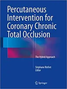 Percutaneous Intervention for Coronary Chronic Total Occlusion: The Hybrid Approach (Repost)