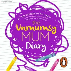 «The Unmumsy Mum Diary» by The Unmumsy Mum