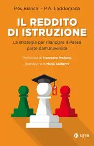 Piergiorgio Bianchi, Paolo A. Laddomada - Il reddito di istruzione