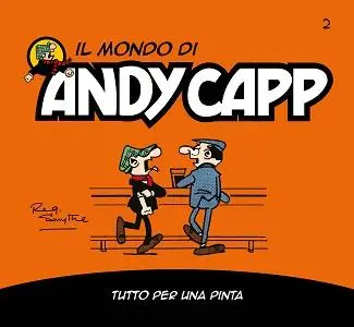 Il Mondo Di Andy Capp - Volume 2 - Tutto Per Una Pinta