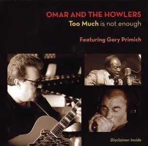 Omar And The Howlers (feat. Gary Primich) - Too Much Is Not Enough (2012)