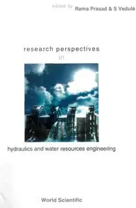 "Research Perspectives in Hydraulics and Water Resources Engineering" by Rama Prasad, S. Vedula 