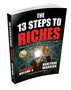 The 13 Steps to Riches 5: Habitude Warrior Special Edition Imagination with Erik Swanson and Glenn Lundy