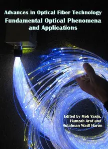 "Advances in Optical Fiber Technology: Fundamental Optical Phenomena and Applications" ed. by Moh Yasin, et all.
