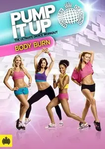 Ministry of Sound - Pump it Up - Body Burn [repost]