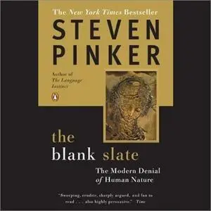The Blank Slate: The Modern Denial of Human Nature [Audiobook]