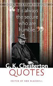 «G. K. Chesterton Quotes» by Bob Blaisdell