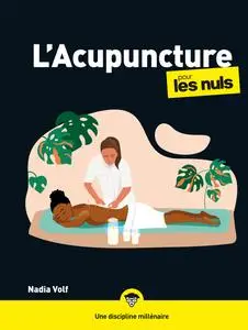 L'Acupuncture pour les Nuls - Nadia Volf