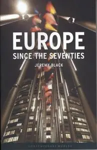 Europe Since the Seventies (Repost)