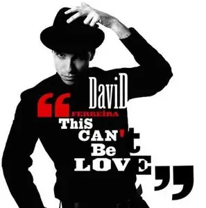 David Ferreira - This Can't Be Love (2009)