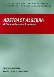 Abstract Algebra: A Comprehensive Treatment