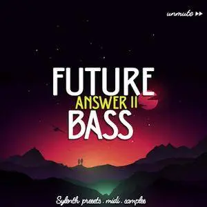Unmute Future Bass Vol 2 For LENNAR DiGiTAL SYLENTH1