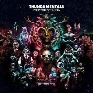 Thundamentals - Everyone We Know (2017) {High Depth}