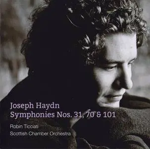 Joseph Haydn - Symphonies Nos. 31, 70 & 101 - Scottish Chamber Orchestra, Robin Ticciati (2015) {Linn Records CKD 500}